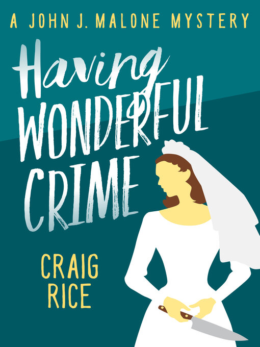 Title details for Having Wonderful Crime by Craig Rice - Available